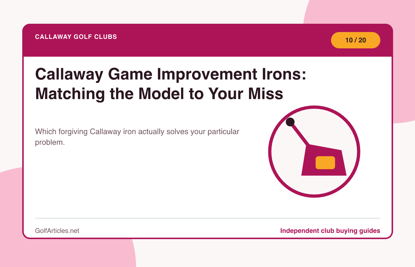 Callaway Game Improvement Irons: Matching the Model to Your Miss illustration
