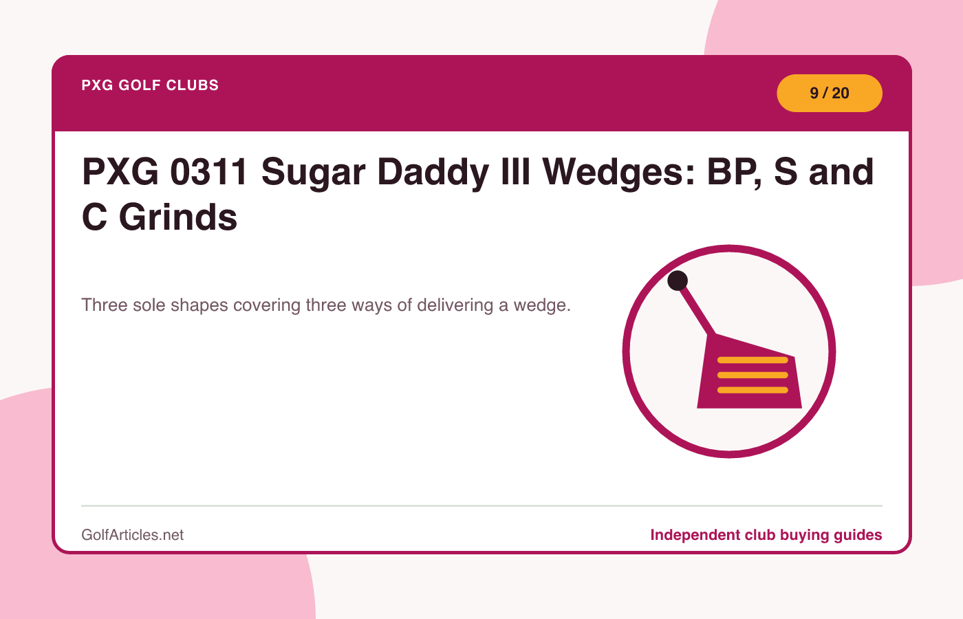 PXG 0311 Sugar Daddy III Wedges: BP, S and C Grinds illustration